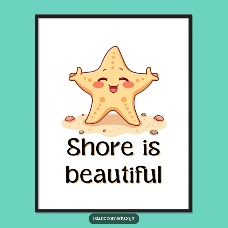 Funny Starfish Shore Poster: Sandy Beach Art & Hilarious Decor