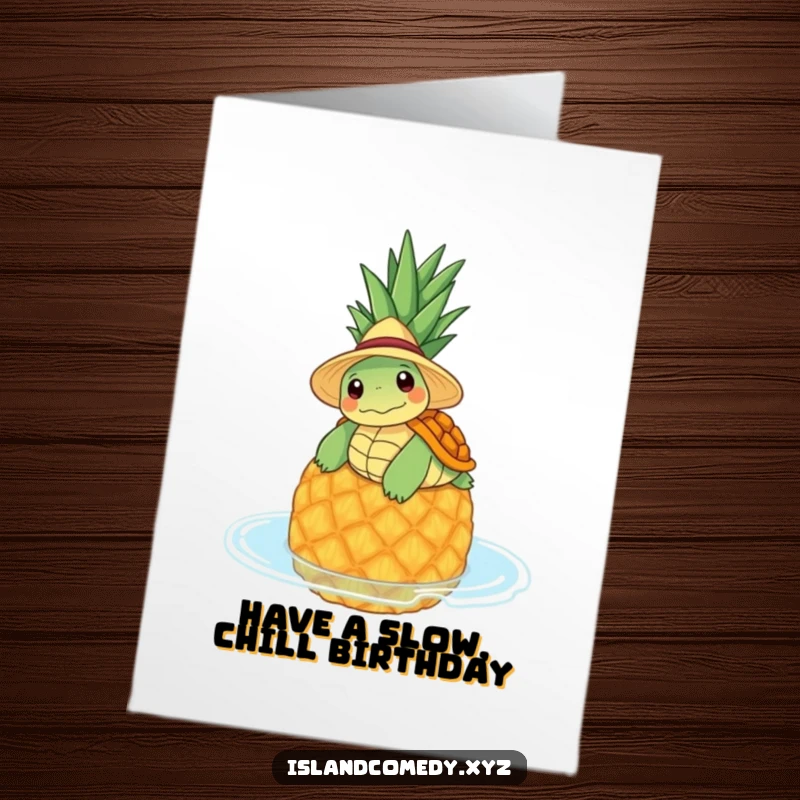 Funny Free Printable Birthday Card featuring a content turtle in a straw hat lazily floating on a pineapple.